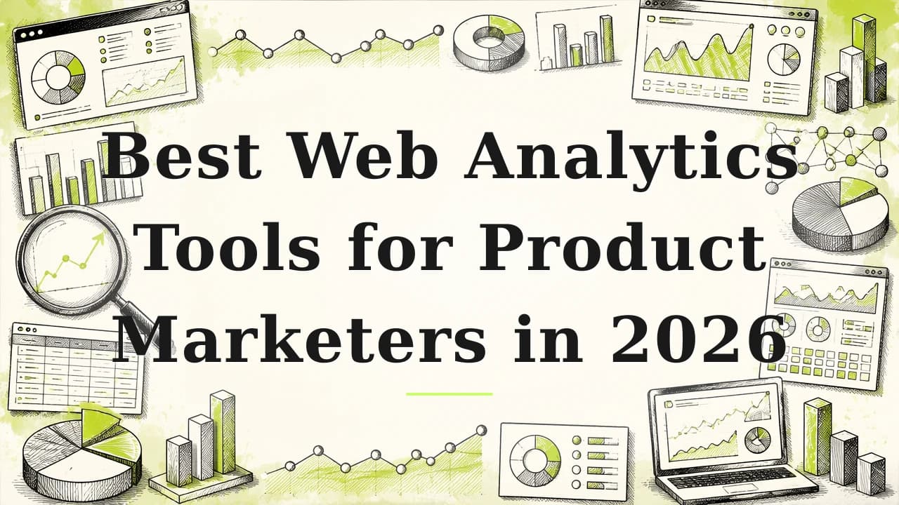 Featured image for: Best Web Analytics Tools for Product Marketers in 2026