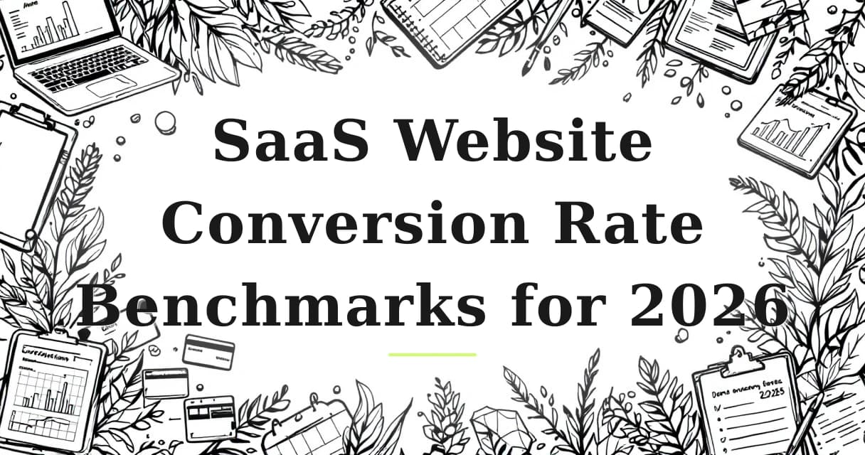 Featured image for: SaaS Website Conversion Rate Benchmarks for 2026